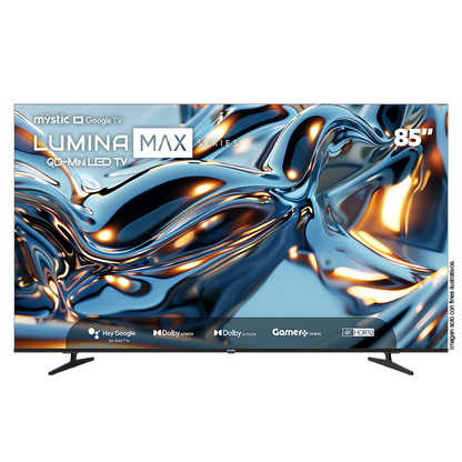 Televisor 85" QD-MiniLED MY-SMIG85709 Lumina Max series, Mystic, con asistente de voz Hey Google Hands Free, 4K HDR10, Gamer 144Hz y Dolby Atmos, Dolby Vision, Google Play Store y Bluetooth