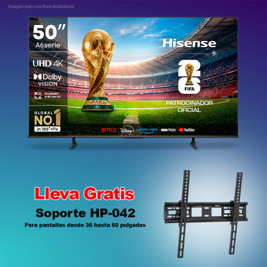 Televisor LED Smart 50" UHD 4k, 50A6NV + Soporte HP-042, 36 - 60 pulgadas